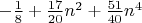 $-\frac{1}{8}+\frac{17}{20}n^2 + \frac{51}{40}n^4$