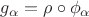 $g_{\alpha}=\rho\circ\phi_{\alpha}$