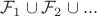 $\mathcal{F}_1 \cup \mathcal{F}_2 \cup ...$