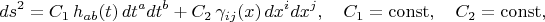 $$
ds^2 = C_1 \, h_{a b}(t) \, dt^a dt^b + C_2 \, \gamma_{i j}(x) \, d x^i d x^j, \quad C_1 = \operatorname{const}, \quad C_2 = \operatorname{const},
$$