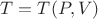 $T=T(P,V)$