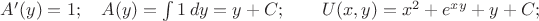 $A'(y)=1; \quad A(y)=\int1\,dy=y+C; \qquad U(x,y)=x^2+e^{xy}+y+C;$
