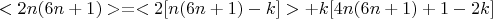 $$ <2n(6n+1)> = <2[n(6n+1)-k]>  +  k[ 4n(6n+1)+1-2k] $$