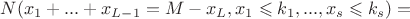 $N(x_1+...+x_{L-1}=M-x_L,x_1 \leqslant k_1, ... , x_s \leqslant k_s) =$