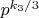 $p^{k_3/3}$