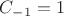 $C_{-1}=1$