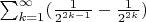 $\sum_{k=1}^{\infty}(\frac{1}{2^{2k-1}} - \frac{1}{2^{2k}}) $
