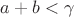 $a+b<\gamma$