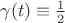 $\gamma(t)\equiv\frac12$