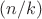 $(n/k)$