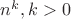 $n^k,k>0$