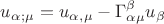 \[u_\alpha  _{;\mu }  = u_\alpha  _{,\mu }  - \Gamma _{\alpha \mu }^\beta   u_\beta  \]