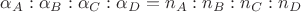 $\alpha_A:\alpha_B:\alpha_C:\alpha_D = n_A:n_B:n_C:n_D$