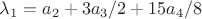 $\lambda_1=a_2+3a_3/2+15a_4/8$