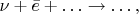 $\nu+\bar{e}+\ldots\to\ldots,$