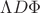 $\Lambda D\Phi $