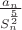 $ \frac{a_{n}}{S^{\frac{5}{2}}_{n}} $