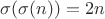 $\sigma(\sigma(n))=2n$