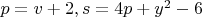 $p=v+2, s=4p+y^2-6$