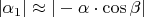 $|\alpha_1|\approx |-\alpha\cdot \cos\beta| $