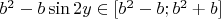 $\[{b^2} - b\sin 2y \in [{b^2} - b;{b^2} + b]\]$