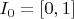 $I_0=[0,1]$