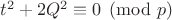 $t^2+2Q^2\equiv 0 \pmod{p}$