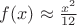 $f(x)\approx \frac{x^2}{12}$
