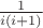 $\frac{1}{i(i + 1)}$
