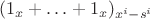$(1_x + &hellip; + 1_x)_{x^i - s^i}$