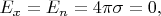 $E_x=E_n=4\pi\sigma=0,$