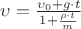 $\upsilon = \frac {\upsilon_0 + g \cdot t} {1 + \frac {\rho \cdot t} {m}}$