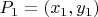 $P_1=(x_1,y_1)$