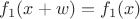 $f_1(x+w) = f_1(x) $ $f_1(x+w) = f_1(x) $