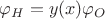 $\varphi_{H} = y(x) \varphi_{O}$