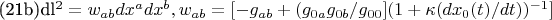 (21b)dl^{2}= w_{ab} dx^{a}dx^{b},w_{ab}=[-g_{ab}+(g_{0a}g_{0b}/g_{00}](1+\kappa (dx_{0}(t)/dt))^{-1}]