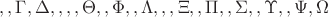 $\Alpha,\Beta,\Gamma,\Delta,\Epsilon,\Zeta,\Eta,\Theta,\Iota,\Phi,\Kappa,\Lambda,\Mu,\Nu,\Xi,\Omicron,\Pi,\Rho,\Sigma,\Tau,\Upsilon,\Chi,\Psi,\Omega$