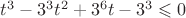 $t^3-{3^3}{t^2}+{3^6}t-3^3\leqslant 0$