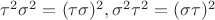 $\tau^2\sigma^2=(\tau\sigma)^2, \sigma^2\tau^2=(\sigma\tau)^2$