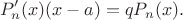 $$P'_n(x)(x-a)=qP_n(x).$$