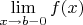 $\lim\limits_{x\to b-0} {f(x)}$
