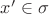 $x'\in\sigma$