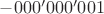 $-000'000'001$ $-000'000'001$