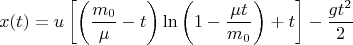 $$x(t)=u\left[\left(\frac{m_0}{\mu}-t\right)\ln\left(1-\frac{\mu t}{m_0}\right)+t\right]-\frac{gt^2}{2}$$