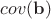 $cov(\mathbf b)$