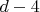 $d-4$