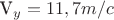 V_y=11,7 m/c