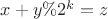 $x+y\%2^k=z$