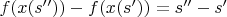 $f(x(s''))-f(x(s'))=s''-s'$