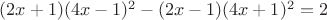 $(2x+1)(4x-1)^2-(2x-1)(4x+1)^2=2$